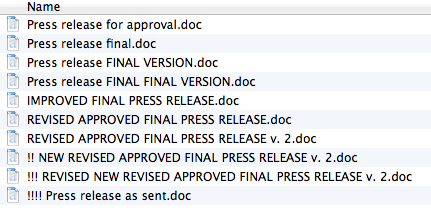 One same files called Press release.doc with modifications in different files using the words FINAL, VERSION, REVISED, APPROVED. Source: Proper Discord.